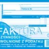 Faktura Czynności zwolnione z podatku na podstawie art. 43 ust. 1 pkt. 2-41 ustawy z dnia 11 marca 2004 r. o podatku od towarów i usług 198-3E
